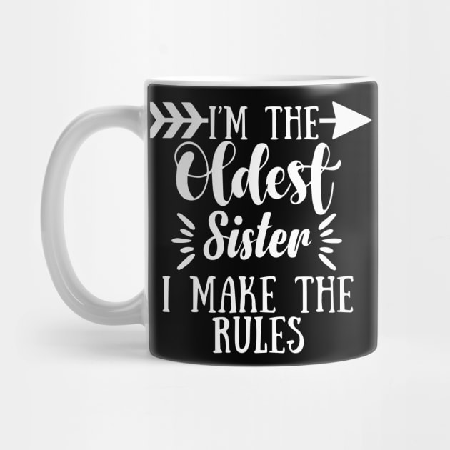 I Make The Rules Oldest Adult 3 Sisters Matching Gifts by ZimBom Designer